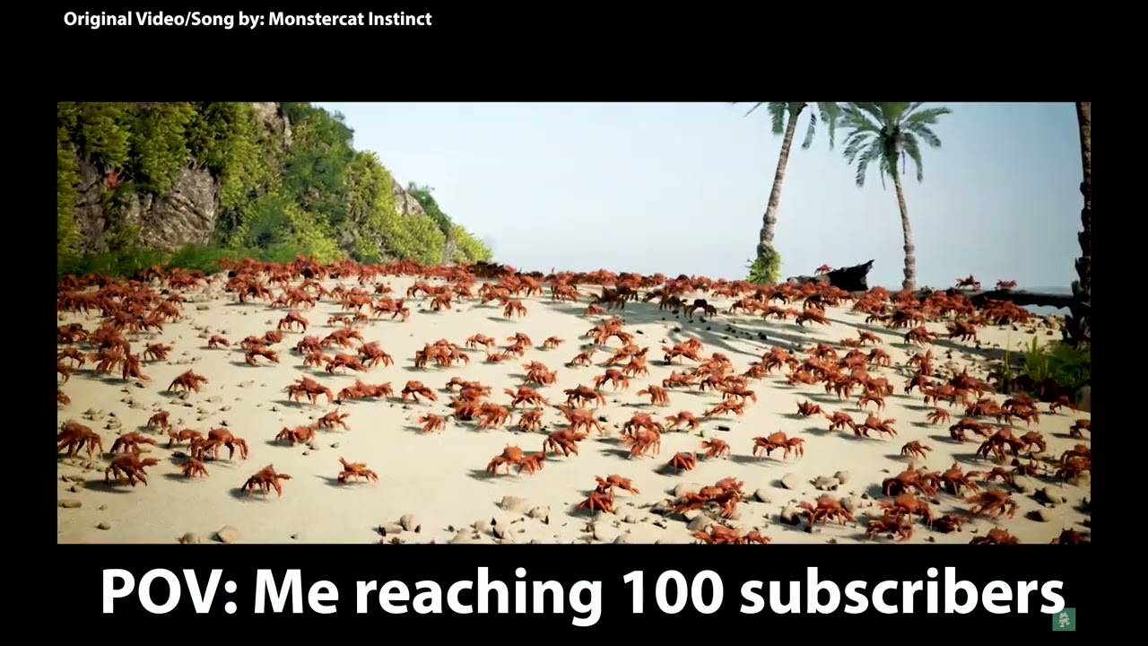 POV: Me reaching 100 subscribers