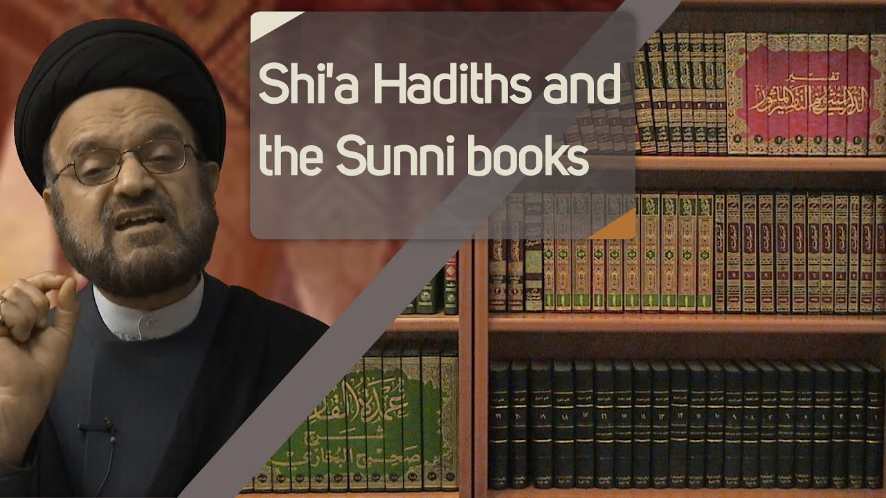 Shi'a Hadiths and the Sunni books