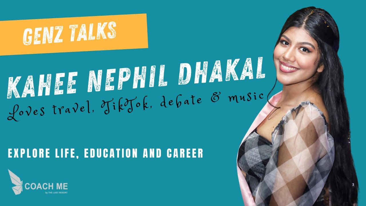 GenZ Talks | Kahee Nephil Dhakal discusses life, education & career | Coach Me