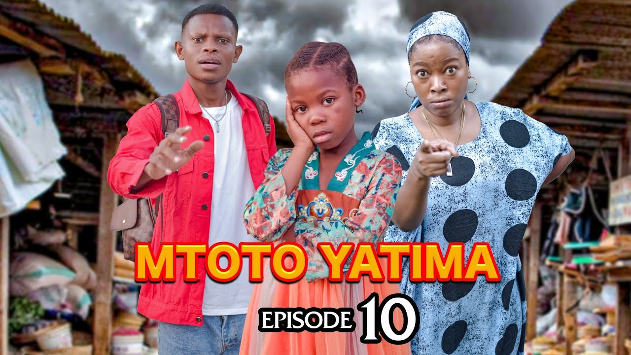 MTOTO YATIMA { 10 }