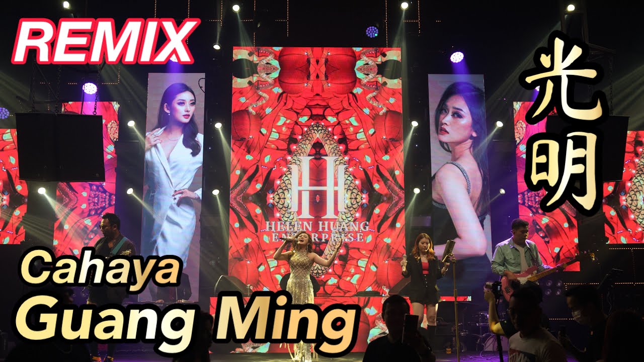 Guang Ming 光明 Cahaya - Helen Huang REMIX LIVE - Mandarin Song Lirik Terjemahan