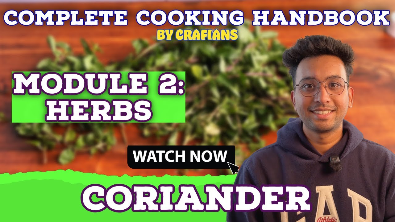 The Complete Guide to Coriander (Cilantro) | Complete Cooking Handbook by Crafians