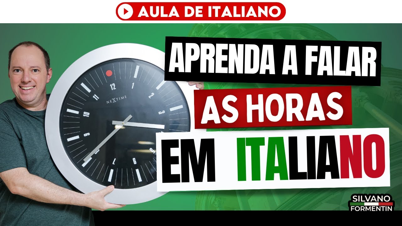 Aprenda a falar as horas em italiano | Aula de italiano