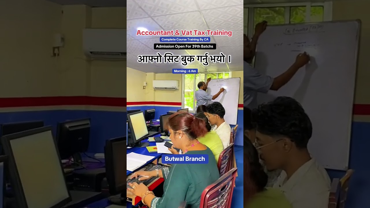 📣 Admission Open – Butwal Branch!📚 𝐀𝐜𝐜𝐨𝐮𝐧𝐭𝐚𝐧𝐭 & 𝐕𝐀𝐓-𝐓𝐚𝐱 𝐓𝐫𝐚𝐢𝐧𝐢𝐧𝐠