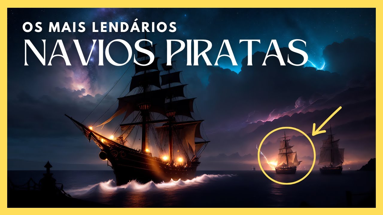 Navios Piratas Reais: As Embarcações Mais Famosas da Era Dourada da Pirataria