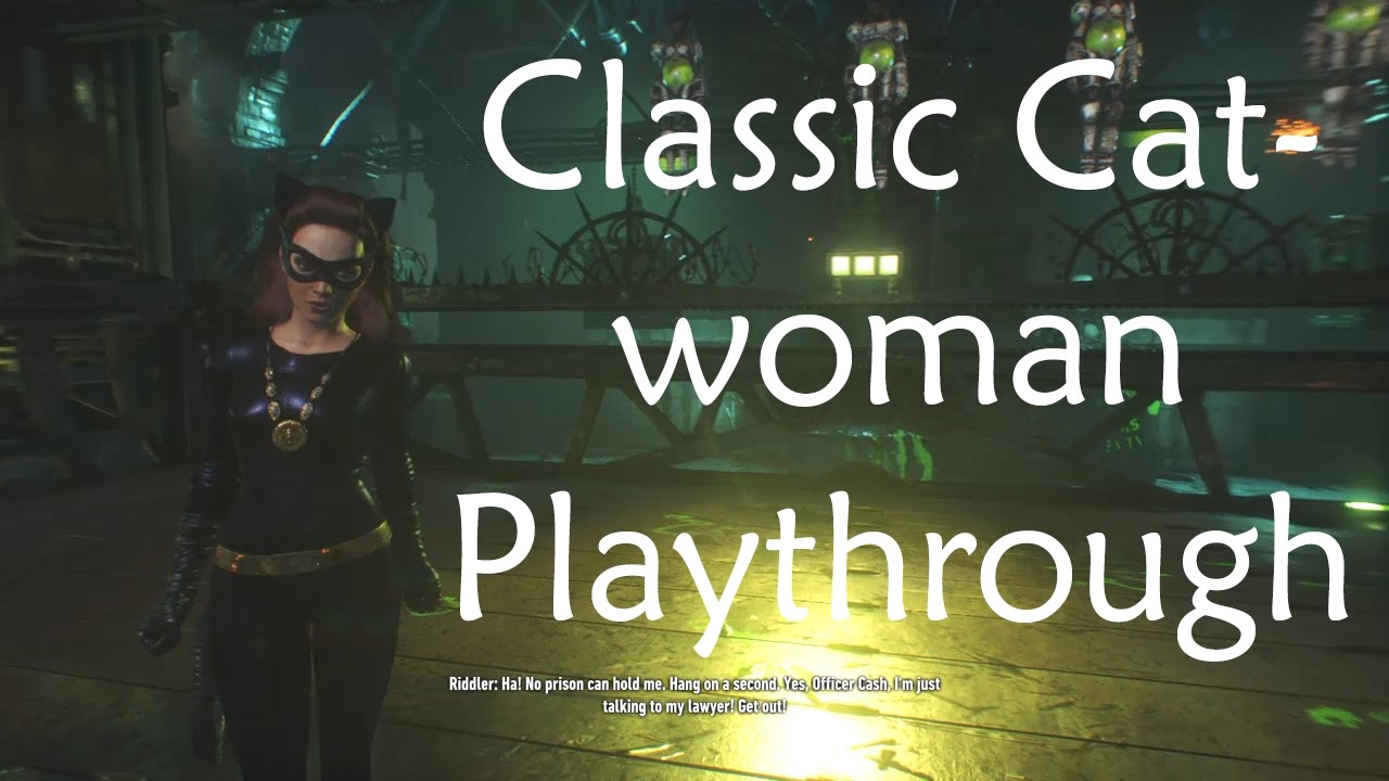 Batman: Arkham Knight - Catwoman's Revenge (Classic Catwoman Playthrough)
