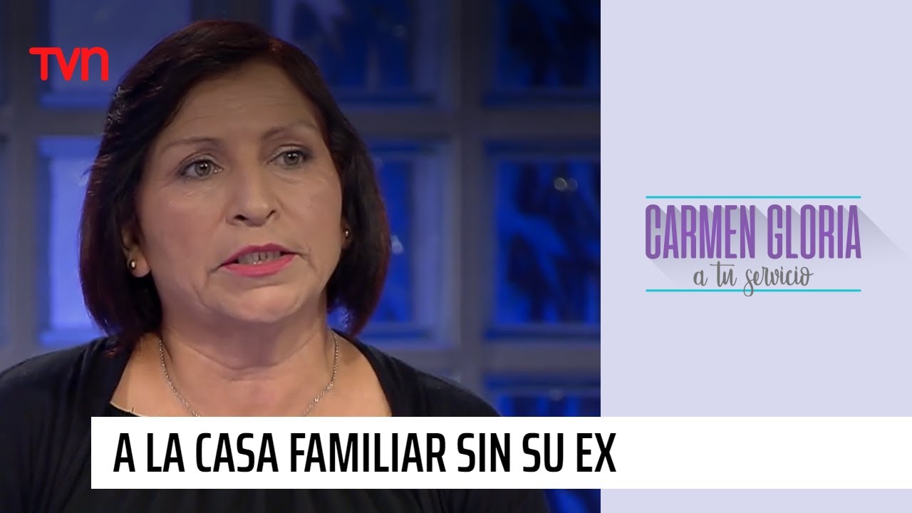 A la casa familiar pero sin su ex | Carmen Gloria a tu servicio