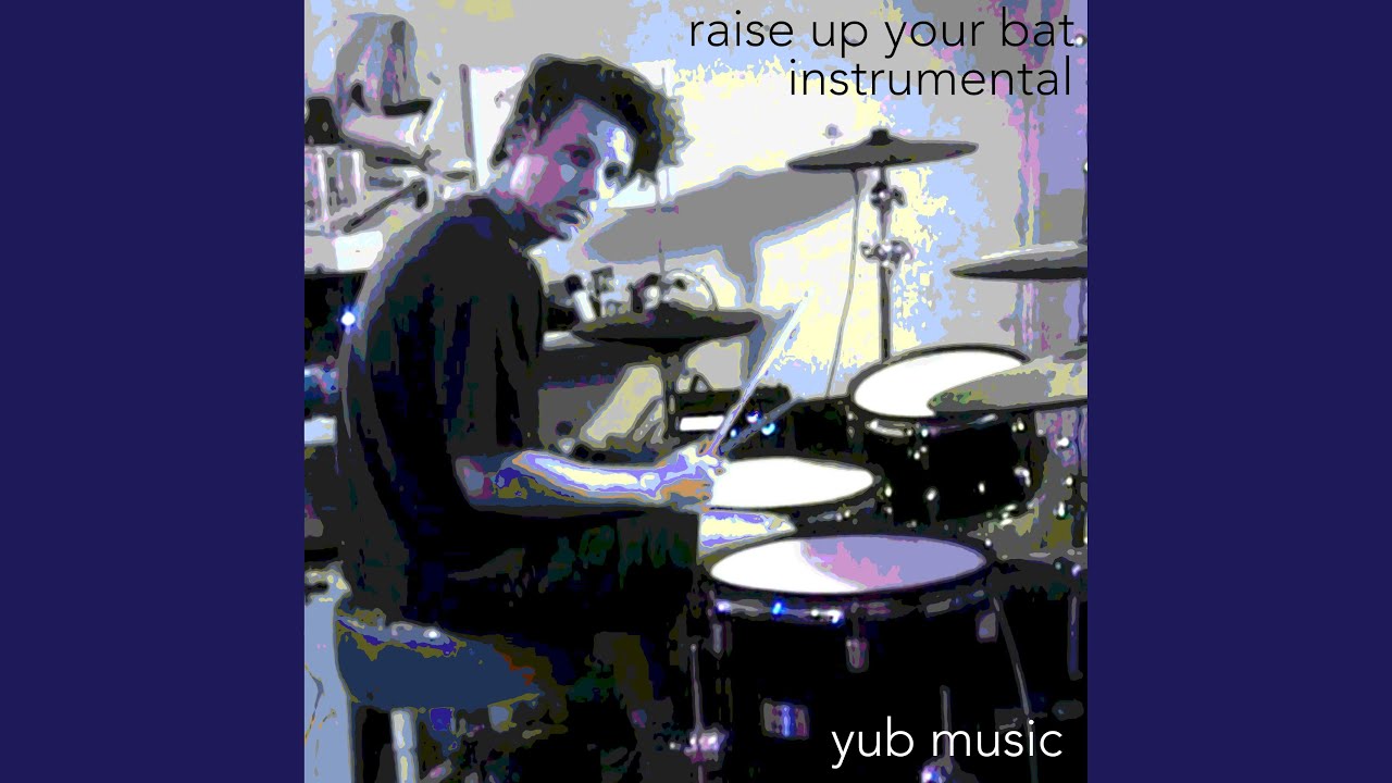 Raise Up Your Bat (Instrumental)