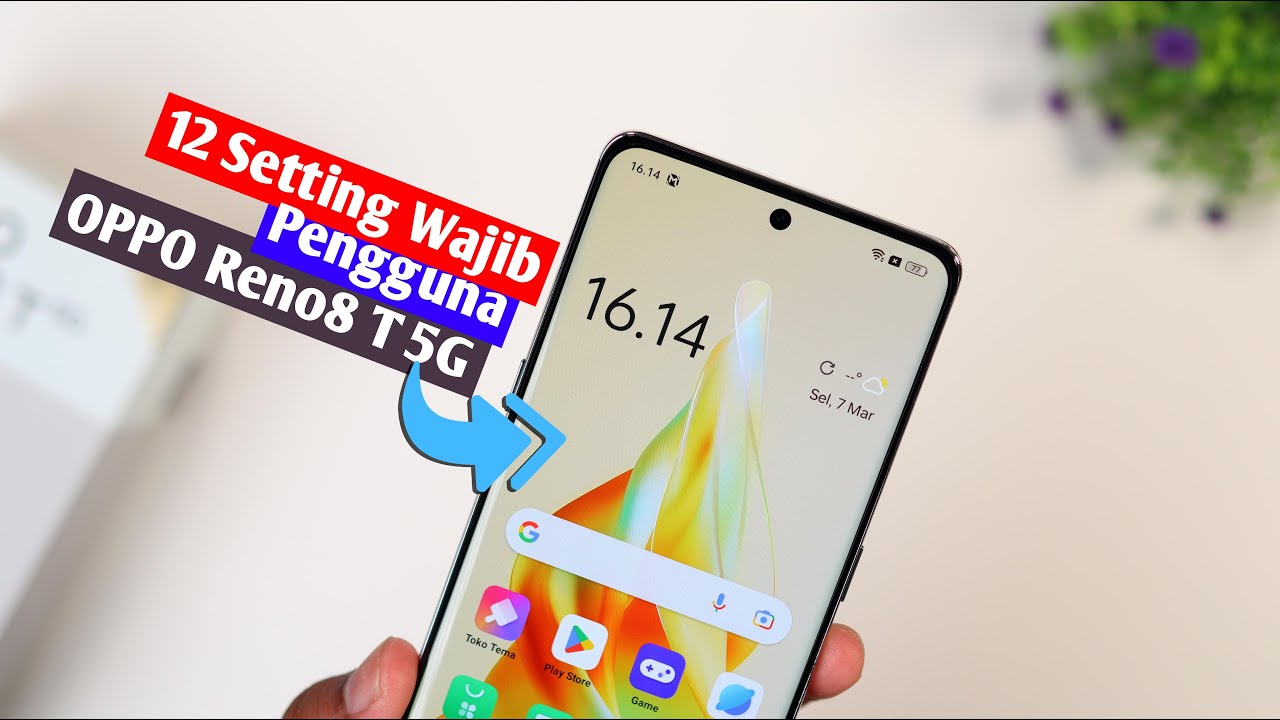 WAJIB TAHU !! 12 Setting Wajib Pengguna OPPO Reno8 T 5G
