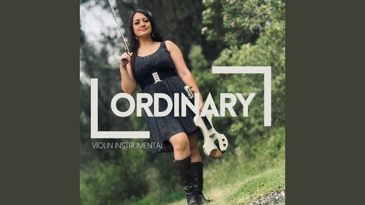 Ordinary (Violin Intrumental)