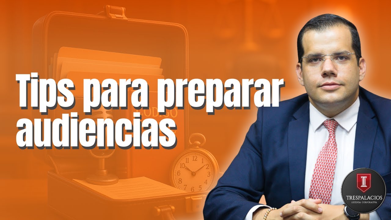 Tips para preparar audiencias | Santiago Trespalacios