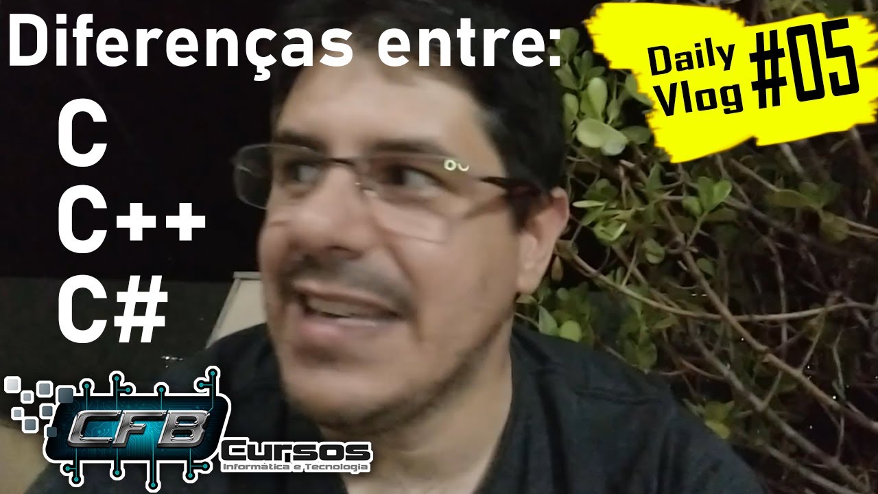 Daily Vlog #05 - Diferenças entre C, C++ e C#