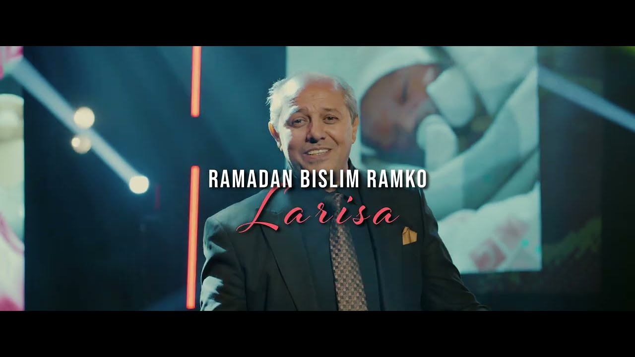 Ramadan Bislim Ramko - LARISA - Official 6K Video - CukiRecords Production