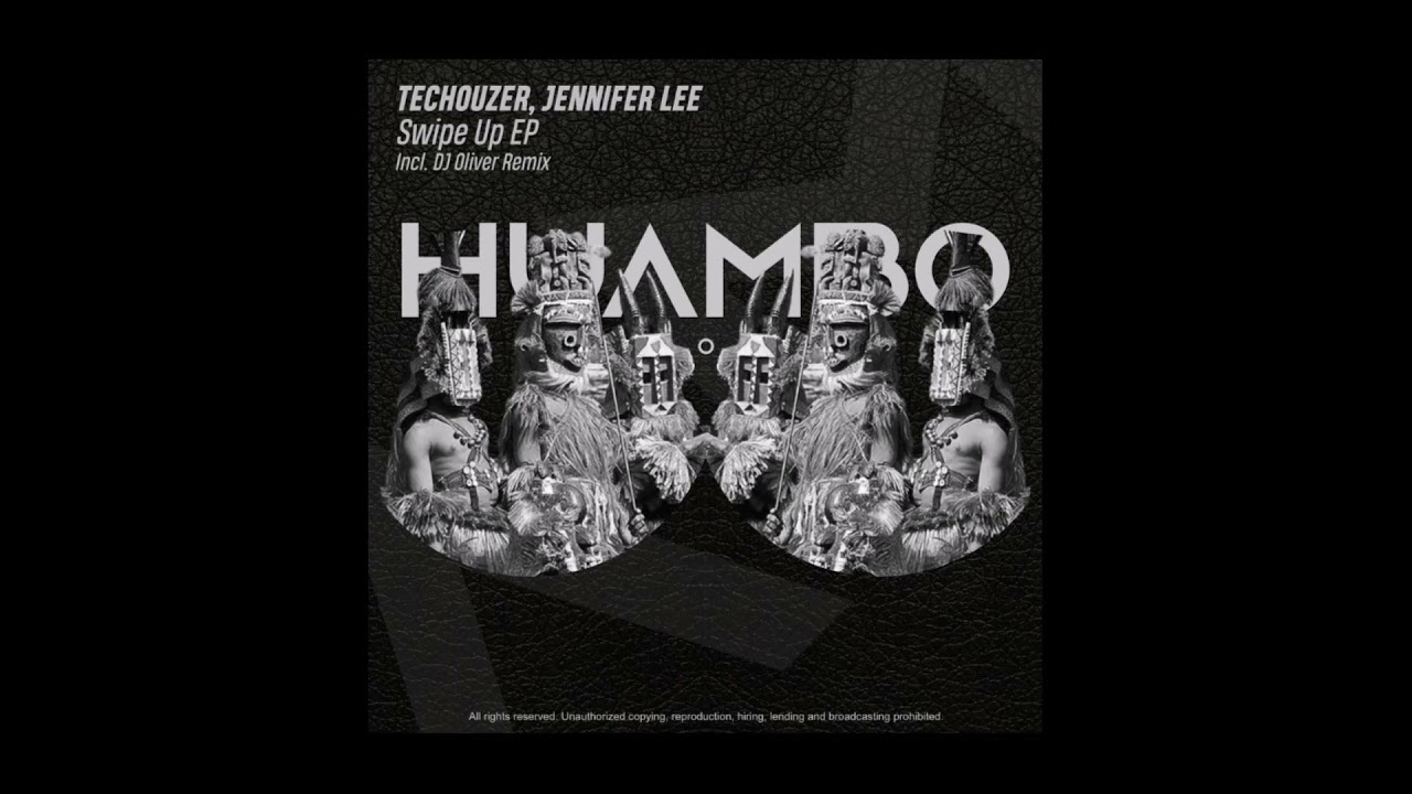 Techouzer, Jennifer Lee - Swipe Up [Huambo Records]