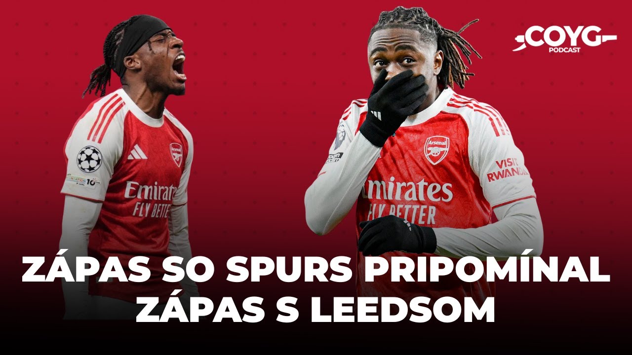 Z&aacute;pasy so Spurs a Bayernom boli absol&uacute;tne kino | COYG - CZ/SK podcast #13