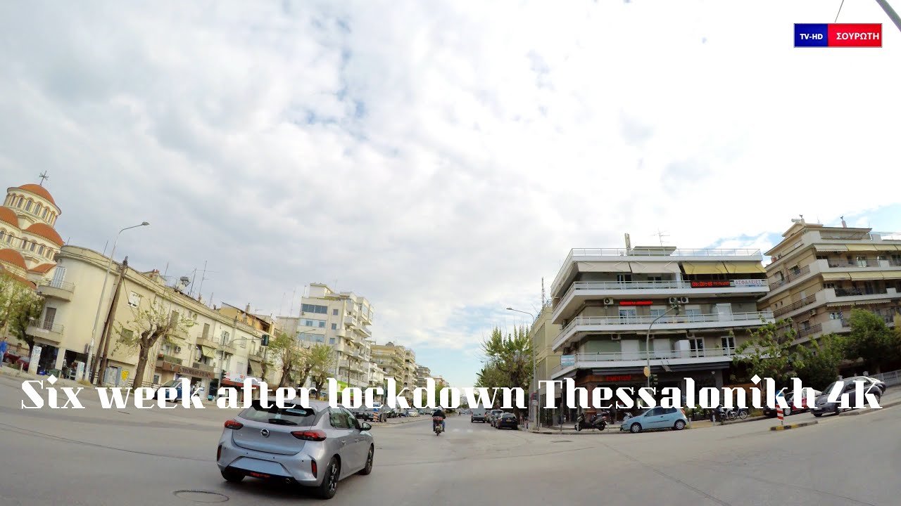 Thessalonikh after lockdown 2020 4k