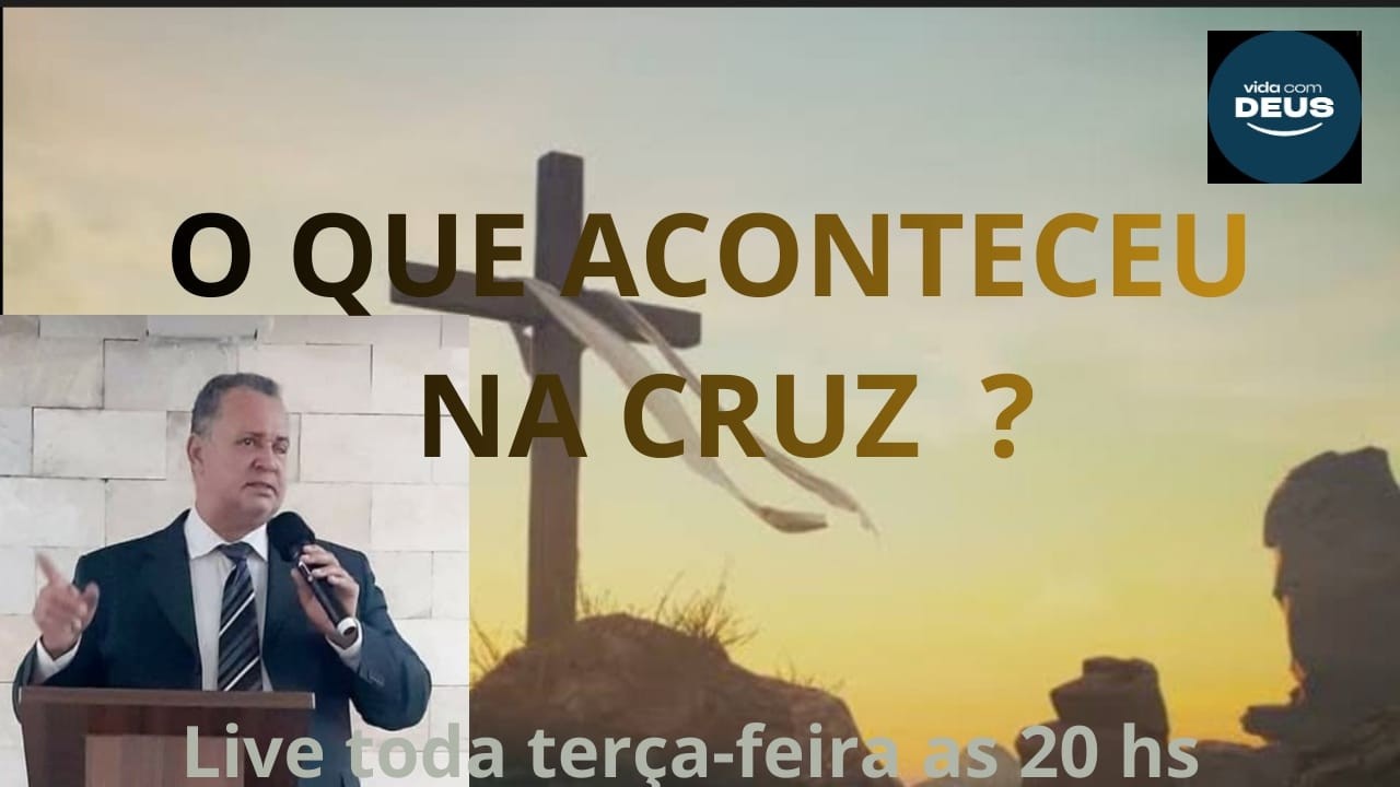 O QUE ACONTECEU NA CRUZ ?