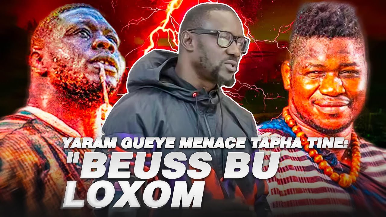 Yaram Gueye menace Tapha Tine: 