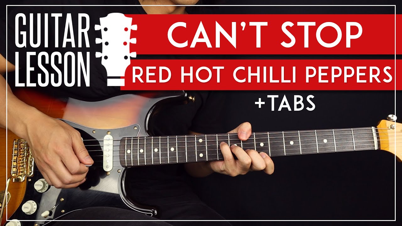 Can't Stop Guitar Lesson 🎸 🌶  Red Hot Chili Peppers Guitar Tutorial |TABs + Solo|