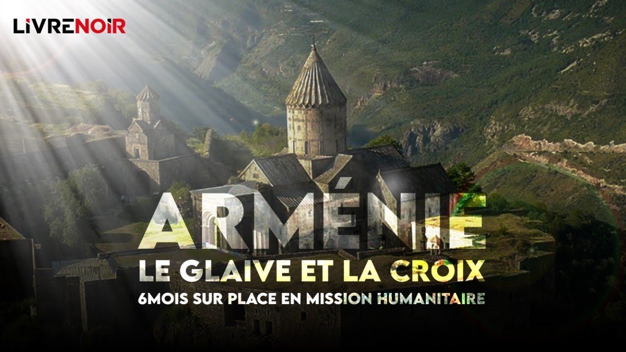 Arm&eacute;nie : Le glaive et la croix, 6 mois en mission humanitaire [ Documentaire ]