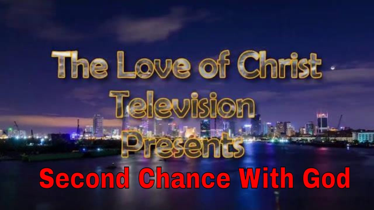 Second Chance With God