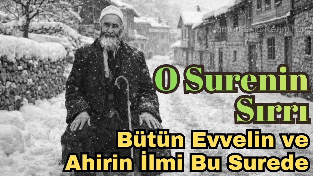 O Surenin Sırrı - Bütün Evvelin ve Ahirin İlmi Bu Surede - Hacı Veyiszade Mustafa Kurucu Hocaefendi