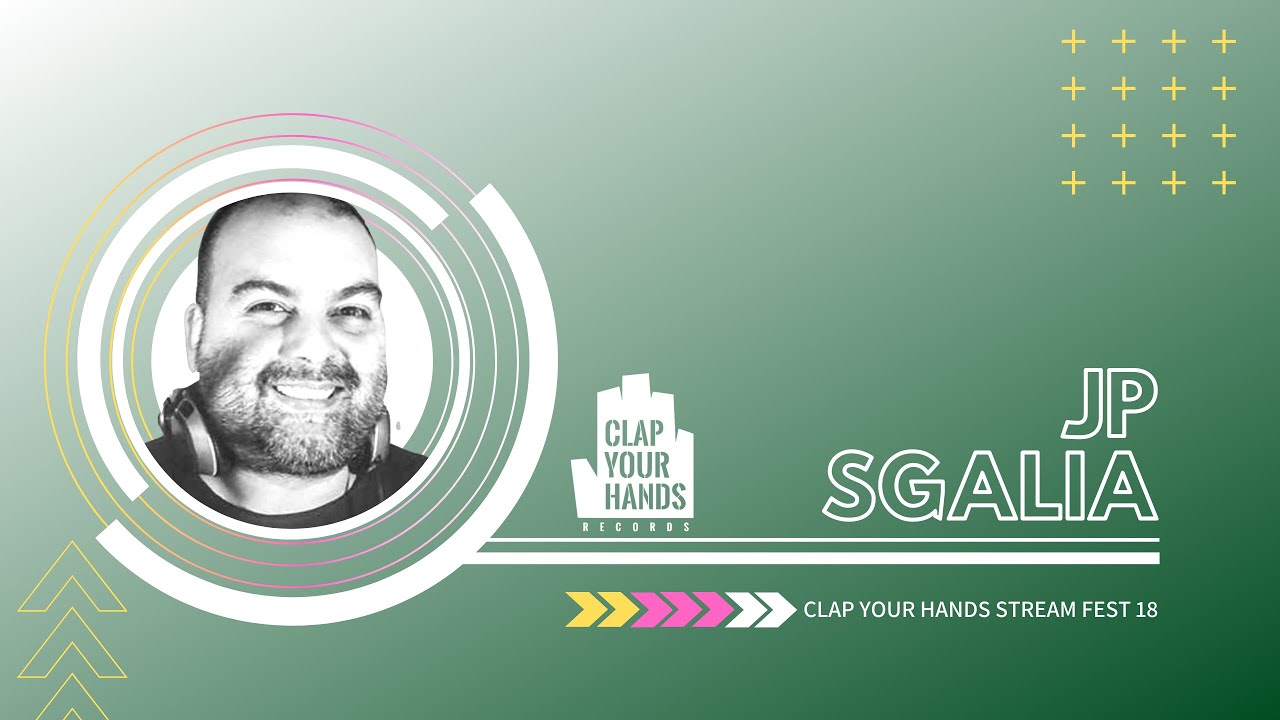 JP Sgalia - Clap Your Hands Stream Fest 18