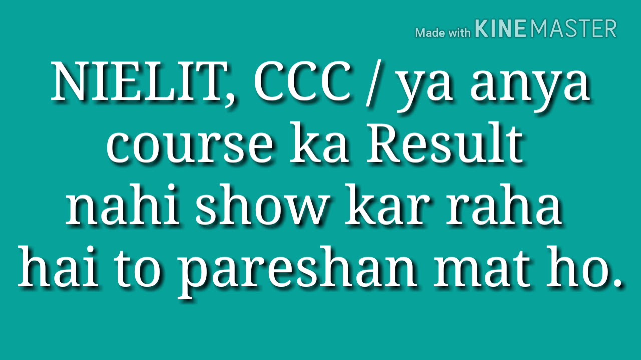 Nielit CCC, 2020 ka Result nahi Show Kar Raha hai ya Result /Record/DOB invalid  bata raha hai to...