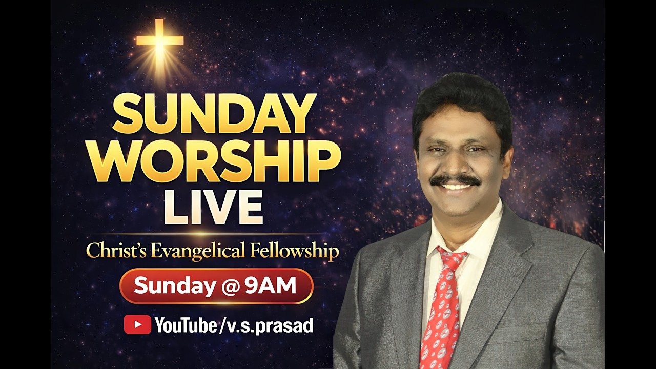 (15-3-2026) Sunday Worship 🔴Live. Bro V.S. PRASAD GARU #Christsevangelicalfellowship  #vsprasad #cef