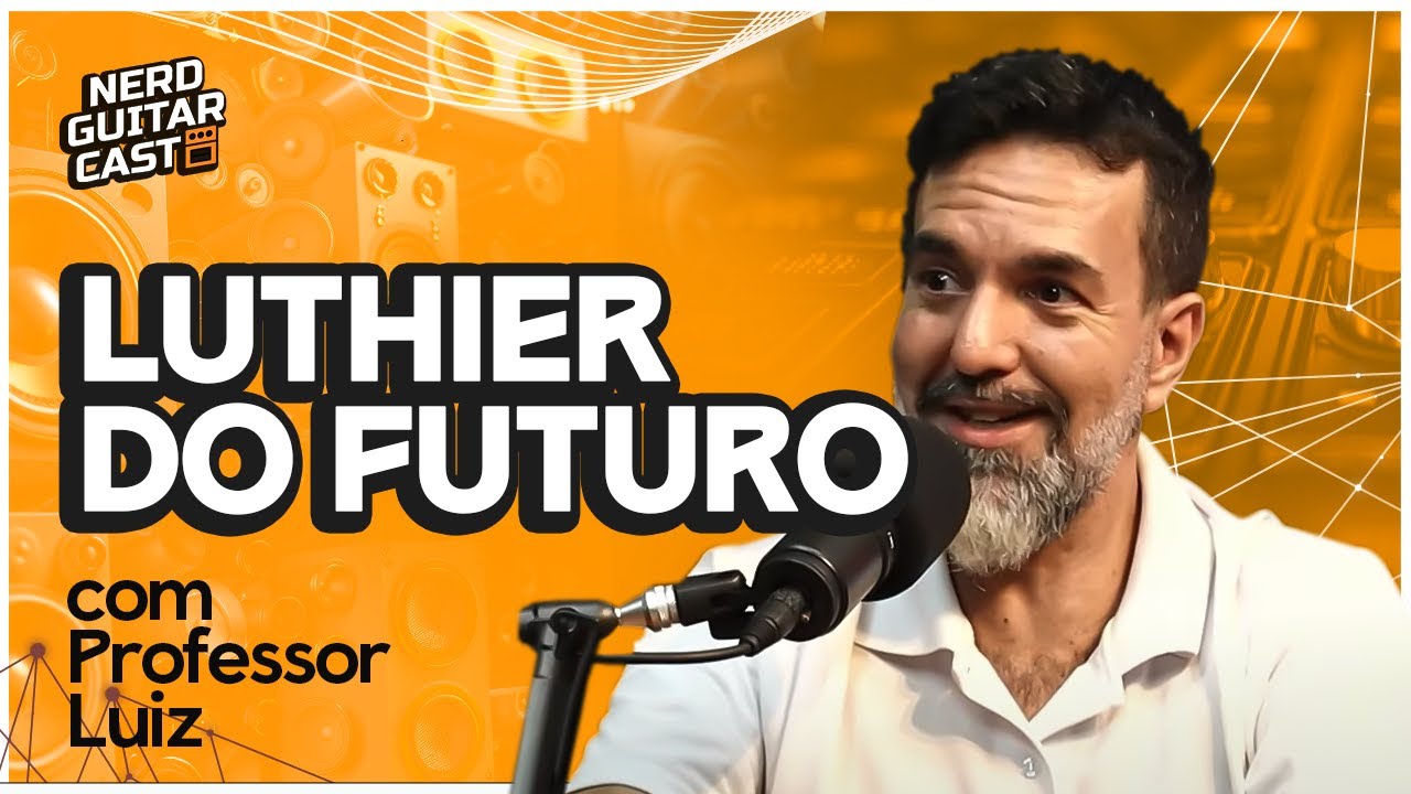 POL&Ecirc;MICAS E CURIOSIDADES SOBRE GUITARRAS E VIOL&Otilde;ES | NERD GUITAR CAST | Luthier do Futuro