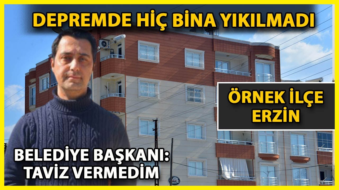 Depremde Hiç Bina Yıkılmayan Erzin'in Belediye Başkanı: Taviz Vermedim