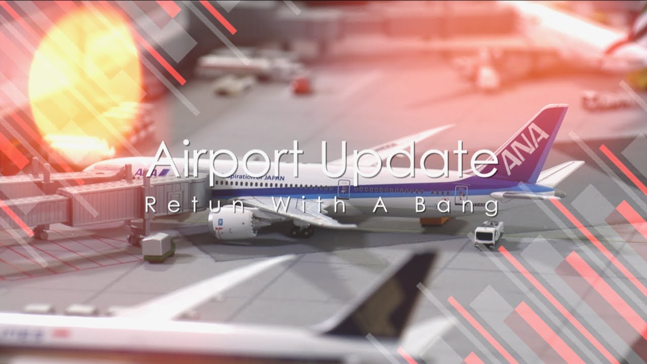 Airport Update - Return With A Bang
