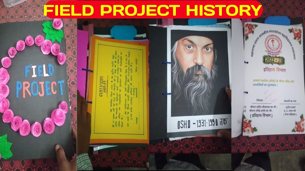 FIELD PROJECT HISTORY . FIELD PROJECT KAISE BANAYE ?