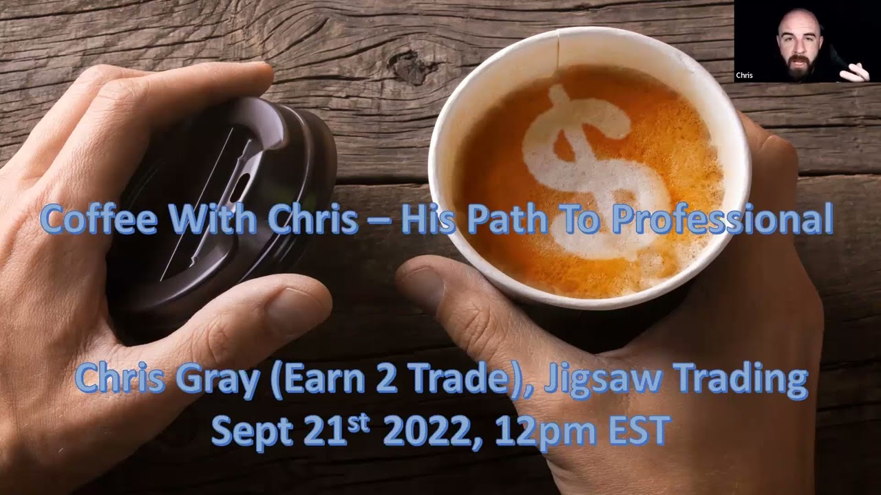 Chris Gray - His Journey to becoming a professional daytrader