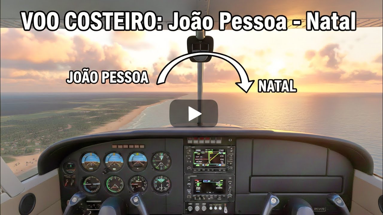 DE JOÃO PESSOA A NATAL: (Cessna 172 - X-Plane)