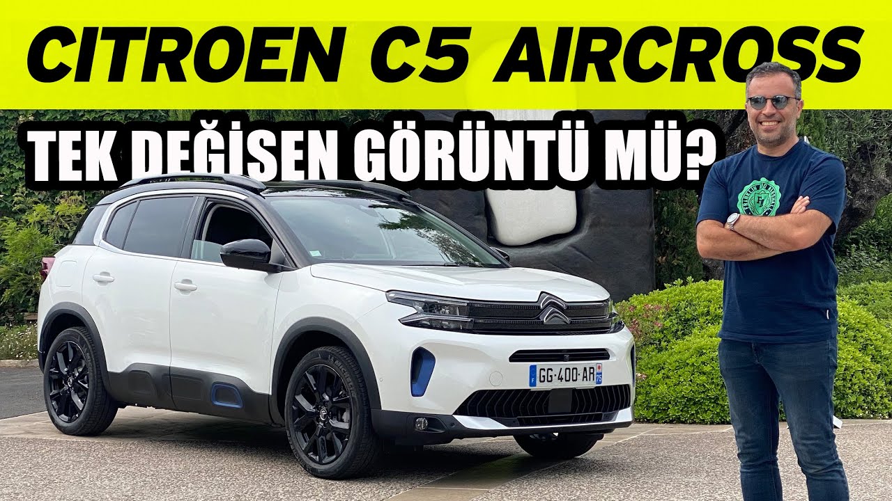 Citroen C5 Aircross test sürüşü 2022 | Tek değişen görüntü mü?