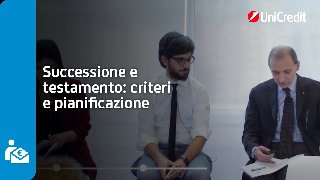 Successione e testamento: criteri, pianificazione | UniCredit Save4You