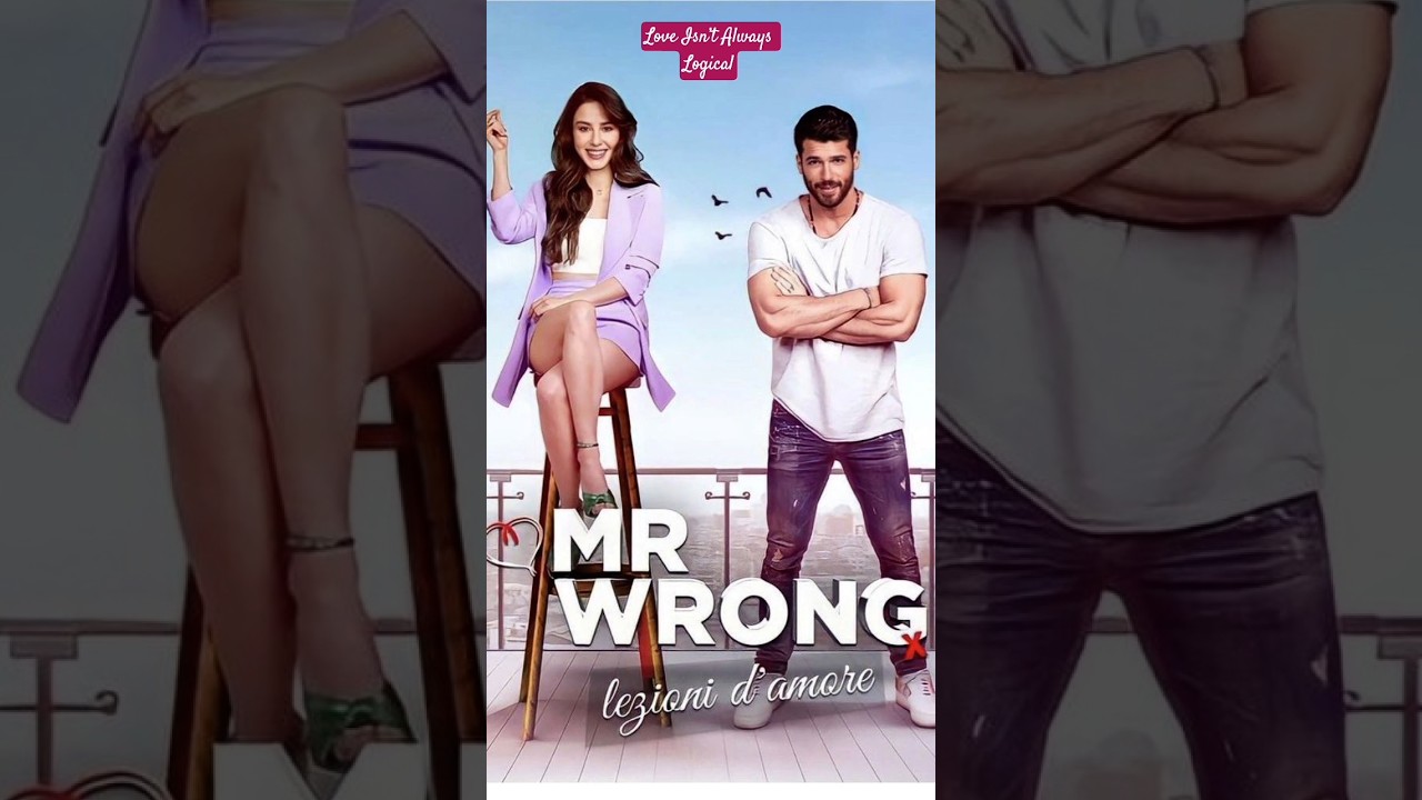 Mr. Wrong (Bay Yanlış) | Love, Laughter & Unexpected Romance
