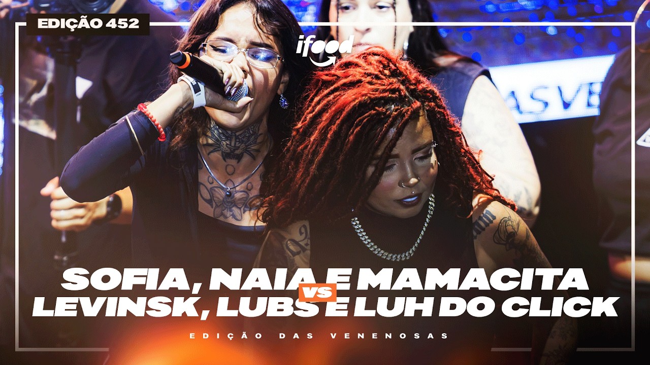 SOFIA, NAIA E MAMACITA X LEVINSK, LUBS E LUH DO CLICK | 1ª FASE | BDA 452 | Edição das Venenosas