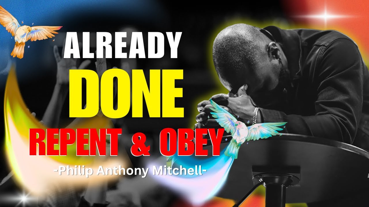 Already Done — The Two Sons & True Obedience (Matt 21:28–32) - 2819 Church | Philip Anthony Mitchell