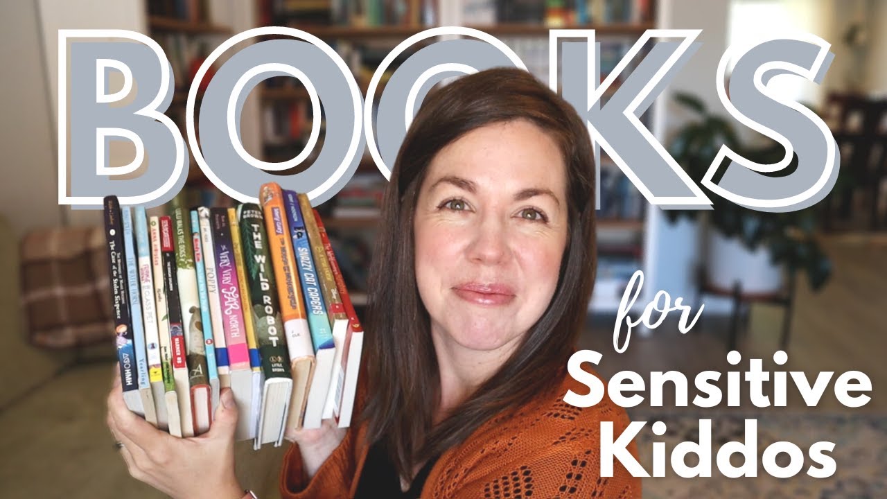 Read Aloud Book List for Sensitive Kids II Ages 5-8 years old