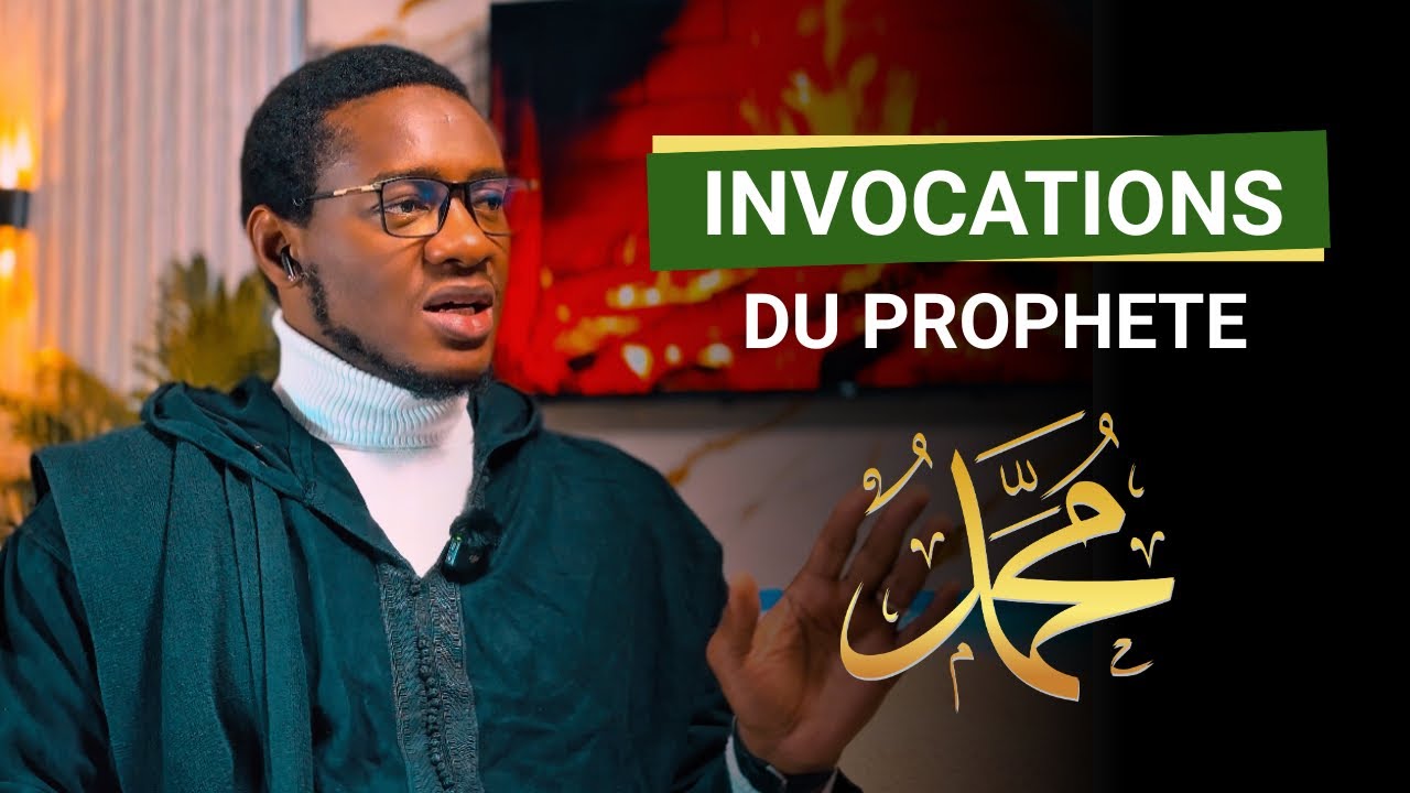 Les Invocations du Prophète (PSL) : Apprenez les Douas Essentielles avec El Hadj Malick Seye
