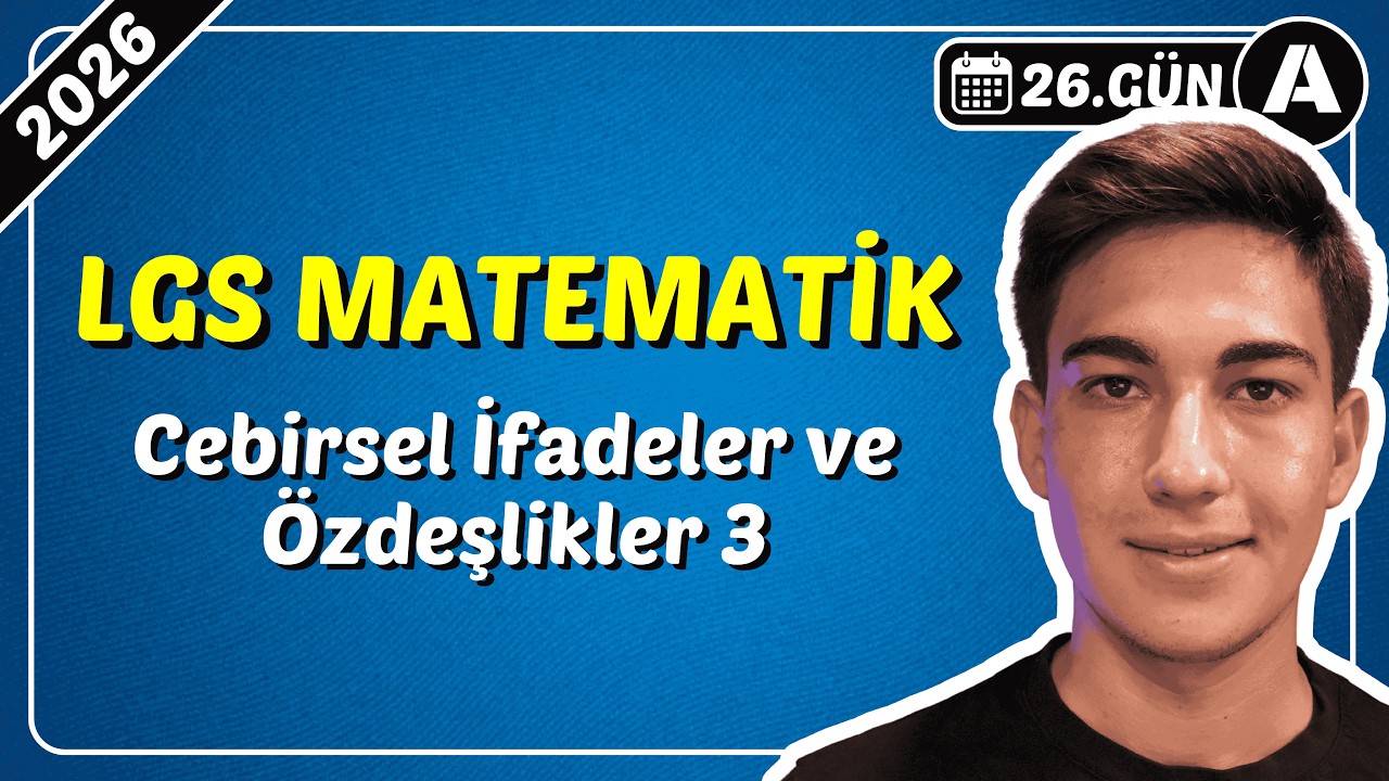 49 Günde LGS Matematik Kampı 26.Gün | Cebirsel İfadeler ve Özdeşlikler 3 | LGS 2026 Tayfa
