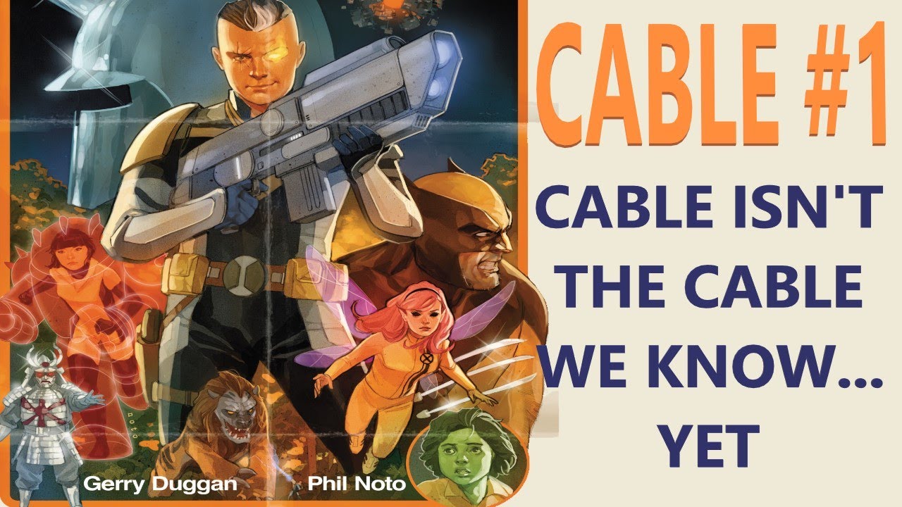 Cable #1 - Cable isn't the Cable We Know and Love...Yet.  (Cable #1 2020)