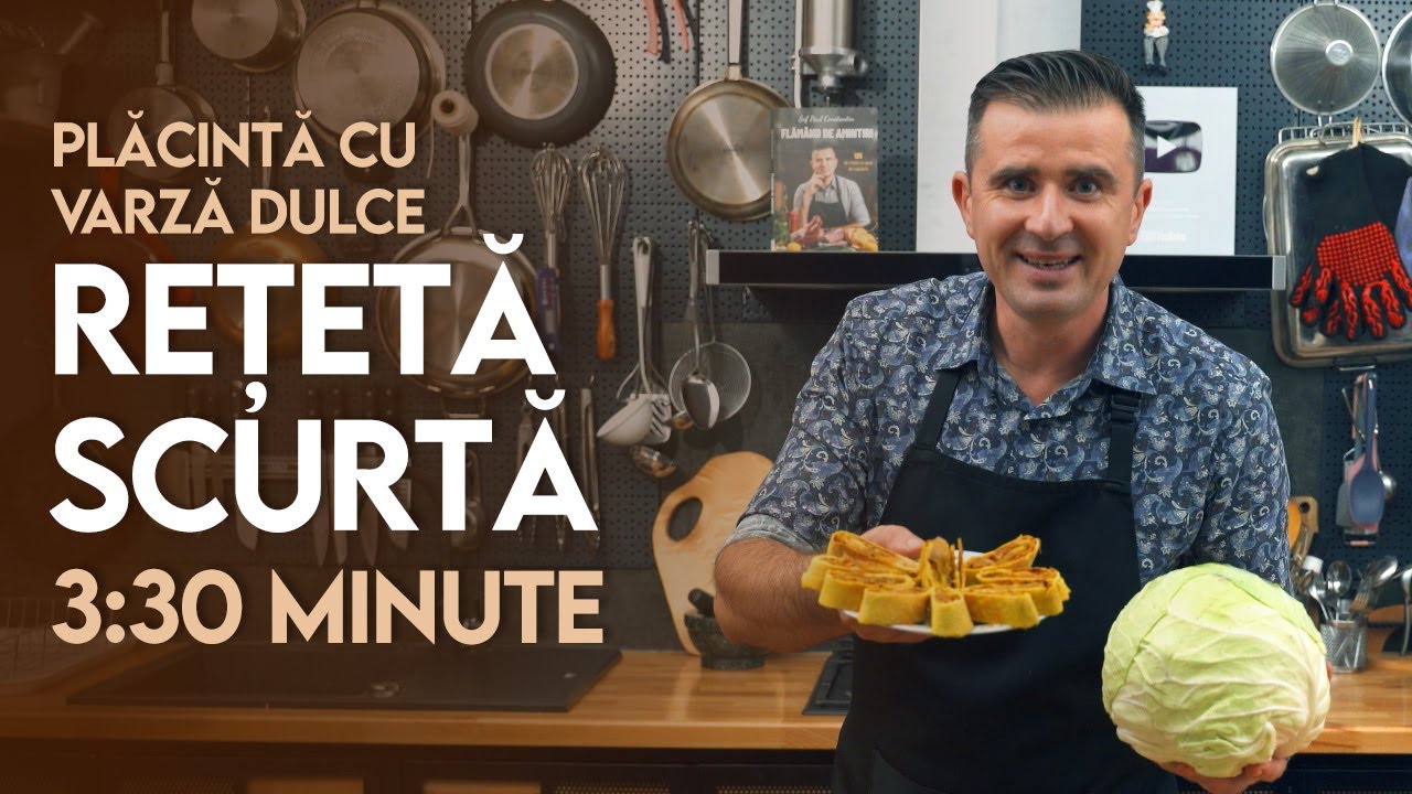 👉 Rețeta Scurtă: Plăcintă cu varză dulce - Șef Paul Constantin