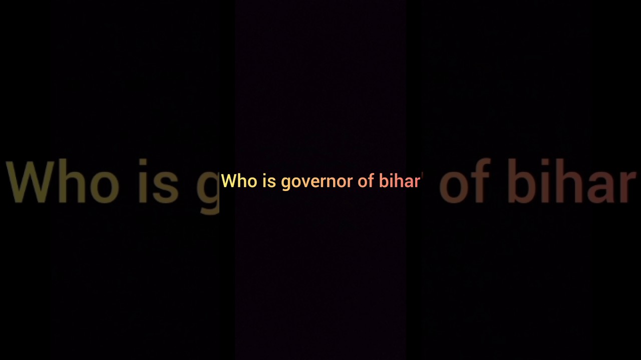 Who is governor of bihar | 🤔 #shorts #bihar #governor