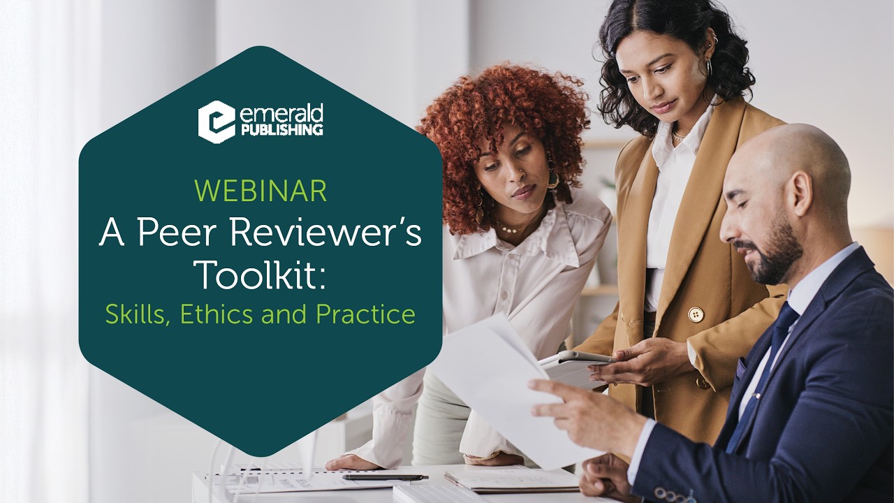 A Peer Reviewer’s Toolkit: Skills, Ethics, and Practice