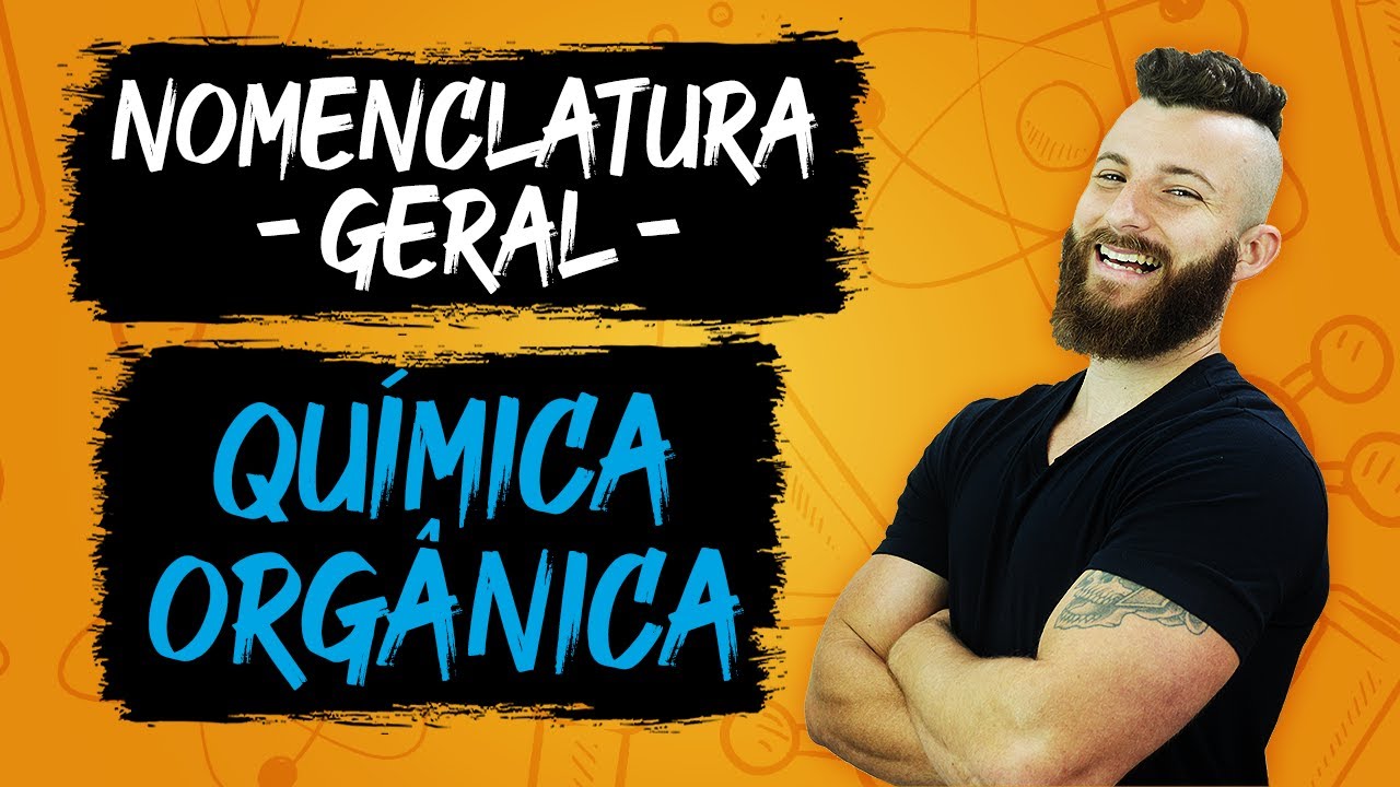 QUÍMICA ORGÂNICA - NOMENCLATURA