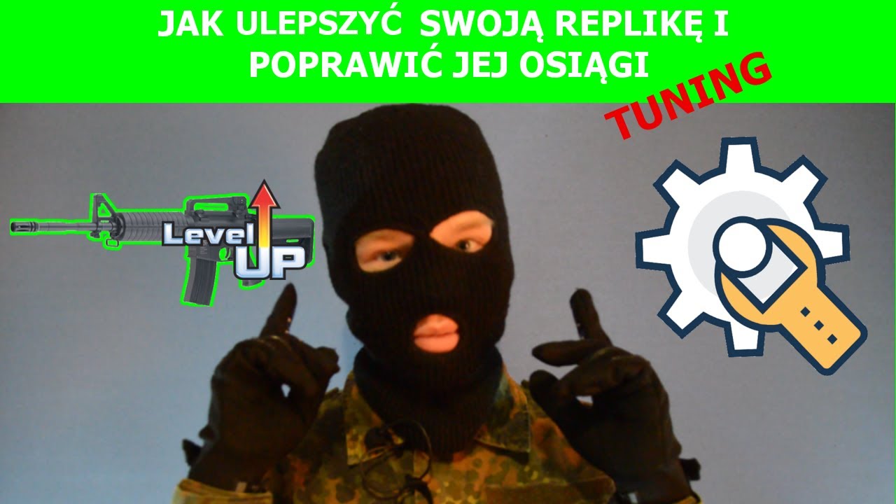 Jak ulepszyć replikę Airsoft i zwiększyć jej osiągi? - Tuning