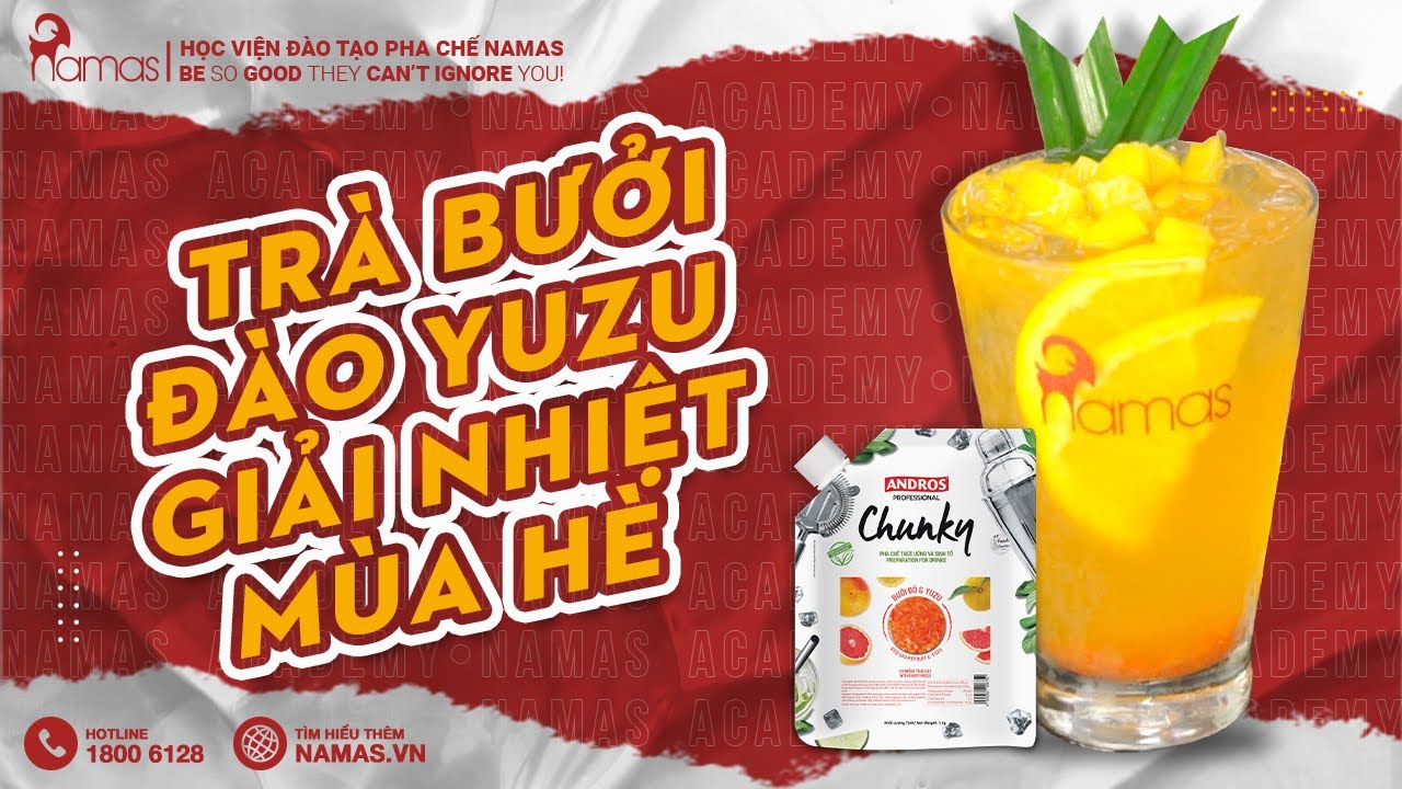 NAMAS | TRÀ BƯỞI ĐÀO YUZU giải nhiệt mùa hè | MỨT ANDROS CHUNKY BƯỞI ĐỎ & YUZU